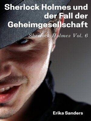 cover image of Sherlock Holmes und der Fall der Geheimgesellschaft